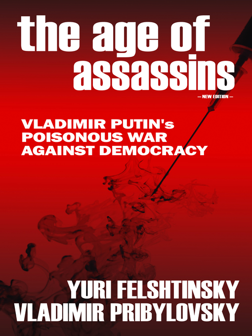 Title details for The Age of Assassins by Yuri Felshtinsky - Available
